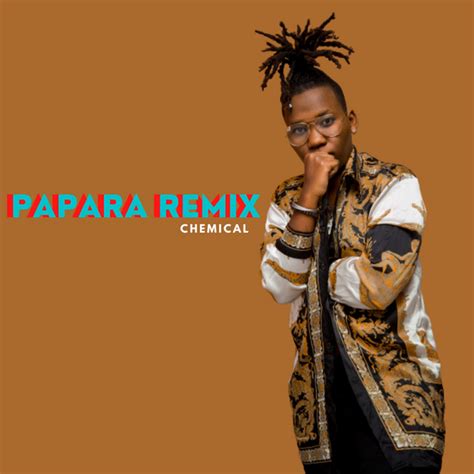 Papara Remix Single By Chemical Spotify
