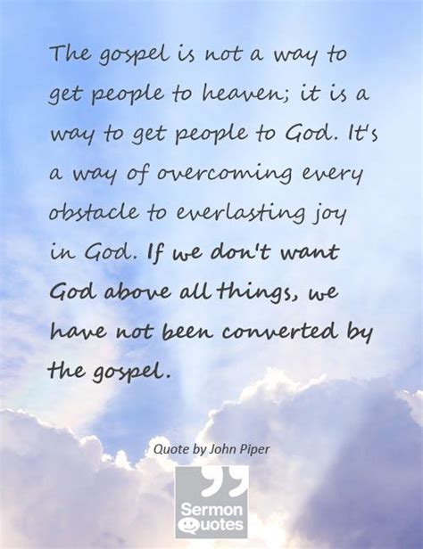 The Gospel Gets People To God Sermon Quotes Sermon Inspirational