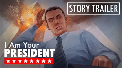 I Am Your President Story Trailer Youtube