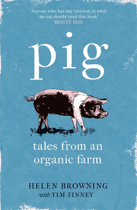 Pig By Helen Browning Headline Publishing Group Home Of Bestselling