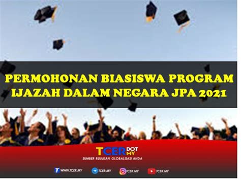 Permohonan Biasiswa Program Ijazah Dalam Negara JPA 2021 TCER MY