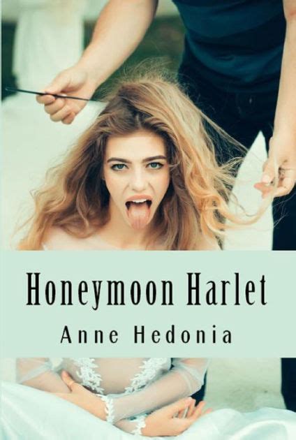 honeymoon harlet xxx erotica by anne hedonia nook book ebook barnes and noble®