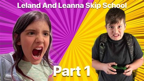 Oh Shiitake Mushrooms Leland And Leanna Skip School Part 1 Youtube
