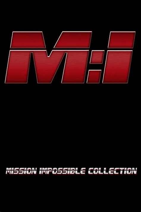 Mission Impossible Collection Posters — The Movie Database Tmdb