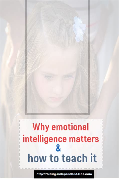 Why Emotional Intelligence Matters And How To Teach It Raising