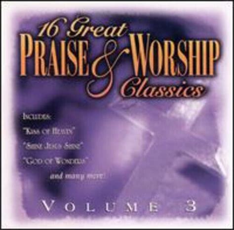 16 Great Praise And Worship Classics Vol 3 By Various Artists CD