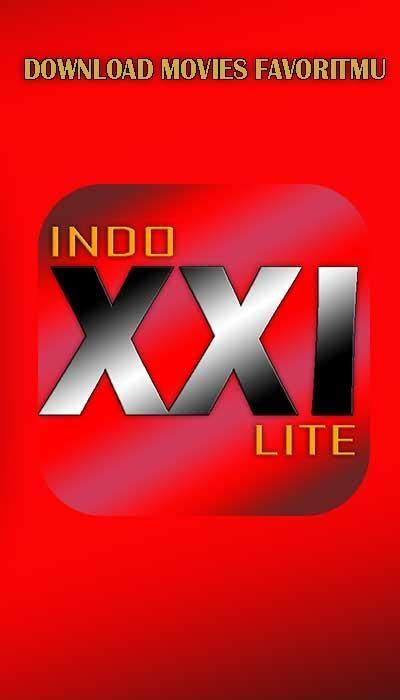 Xxi Indo Xxi Indo Xx1 2019 Terbaru Apk Download For Android Ios Pc