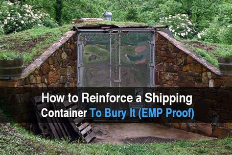 How To Reinforce A Shipping Container To Bury It Emp Proof Shipping Container Earth