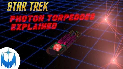 Photon Torpedoes What Are They Explained Animations Included