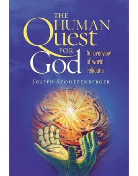 The Human Quest For God An Overview Of World Religions Reillys