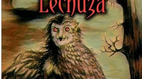 Lechuza Witch La Lechuza Is Generally A Legend From The Southern Part