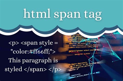 The Html Span Tag Grouping Elements For Styling Purposes Position
