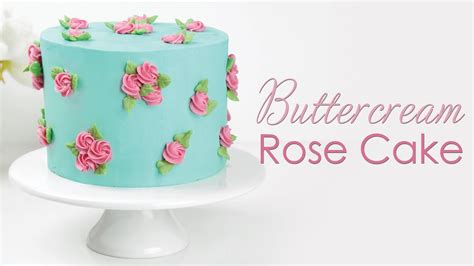 Buttercream Rose Cake Decorating Tutorial Piping Techniques Youtube