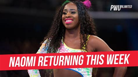 Naomi Possibly Returning To The Ring This Week Youtube