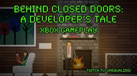 Behind Closed Doors A Developer S Tale Xbox Gameplay YouTube