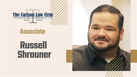 Meet The Lawyer Russell Shrauner The Carlson Law Firm Personal