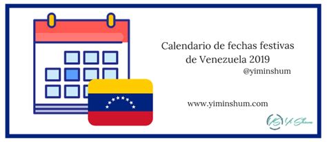 Calendario De Fechas Festivas De Venezuela 2019 Yi Min Shum Xie