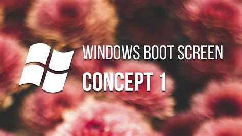Windows Boot Screen Concept 1 Youtube