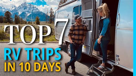 Top 7 Unforgettable Rv Trips In The Usa In 10 Days Youtube