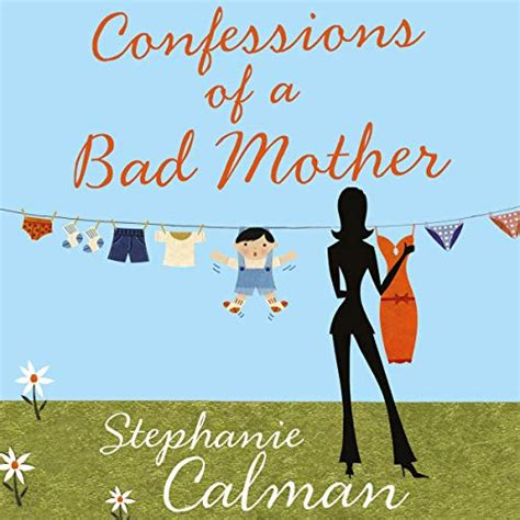 confessions of a bad mother by stephanie calman audiobook uk