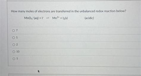 Solved How Many Moles Of Electrons Are Transferred In The Chegg Com