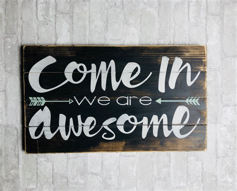 Come In We Are Awesome Rustic Wood Sign By Brushstrokesbyjodi On Etsy