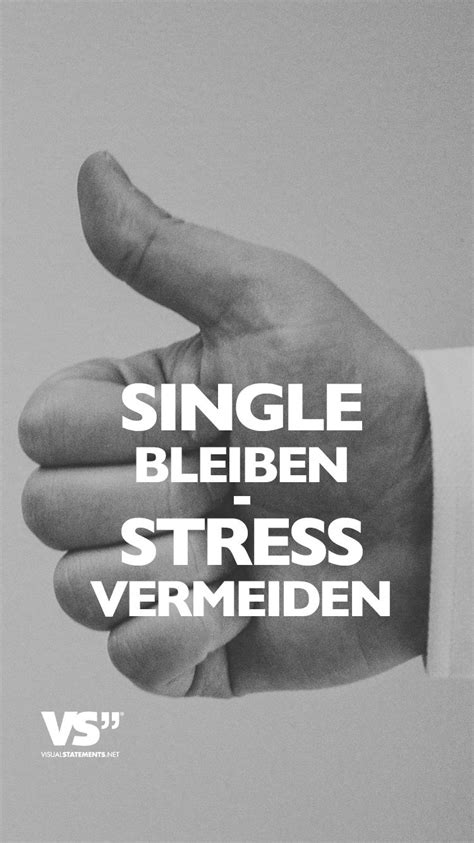 Single bleiben - Stress vermeiden | Stress vermeiden, Visual statements und Stress
