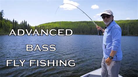 Advanced Bass Fly Fishing Youtube