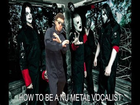 Please register online for admission applications. How To Be A Nu Metal Vocalist - YouTube