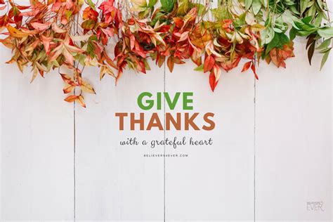 Free Download Give Thanks With A Grateful Heart Believers4evercom