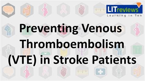 Preventing Venous Thromboembolism Vte In Stroke Patients Youtube