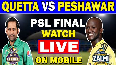 🔴 Watch Psl 4 Final Live Quetta Vs Peshawar On Mobile Ptv Sports Live