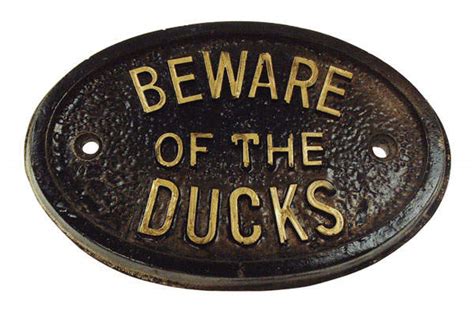 Beware Of The Ducks Sign Ducks Chicken Coops And Pet Chicken