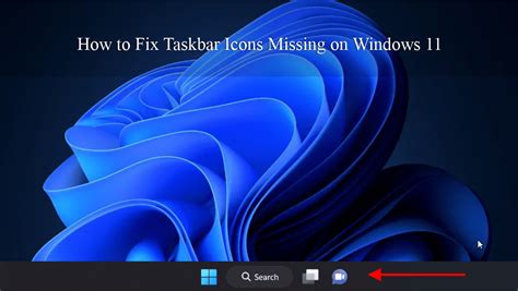 How To Fix Taskbar Icons Missing On Windows 11 Techdirectarchive