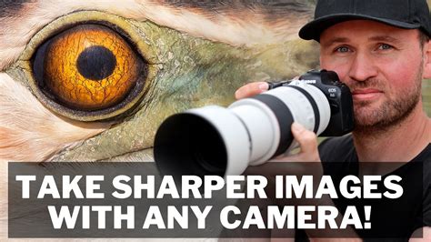 Take Sharper Images With Any Camera No More Blurry Photos Tips For