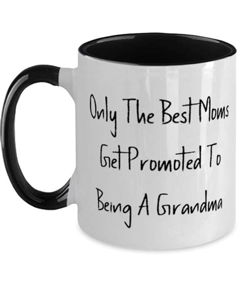Beautiful Grandma Two Tone 11oz Mug Only The Best Moms Get Promoted To Ts For Grandmother