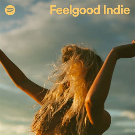 Feelgood Indie Spotify Playlist