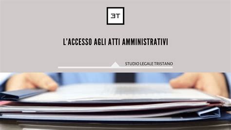 L Accesso Agli Atti Amministrativi Studio Legale Tristano