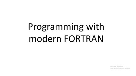 1 Programming With Modern Fortran Introduction Youtube