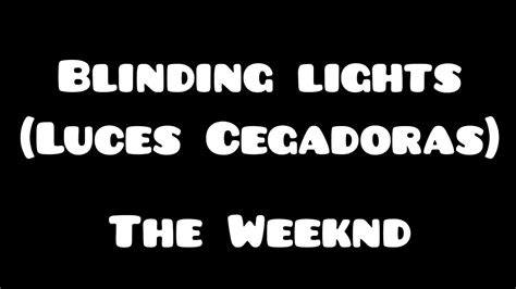 The Weeknd Blinding Lights Letralyrics Youtube
