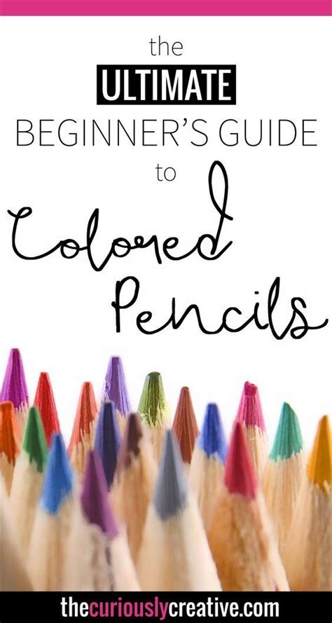 The Ultimate Beginners Guide To Colored Pencil Colouring Techniques