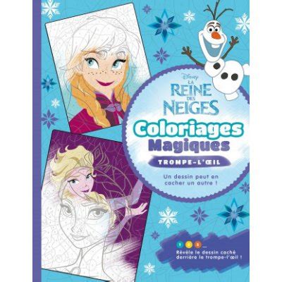 LA REINE DES NEIGES Coloriages Magiques Trompe Loeil Disney Od 9