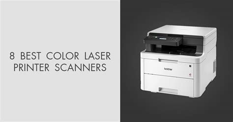 8 Best Color Laser Printer Scanners In 2024