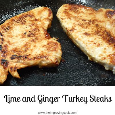 Lime And Ginger Turkey Steaks Recipe Turkey Steak Recipes Recipes