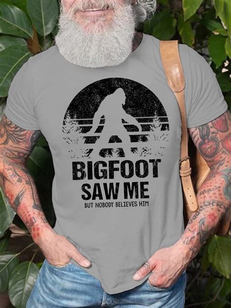 Men S Bigfoot Saw Me But Nobody Believes Him Funny Outdoor Camping Graphic Print Crew Neck
