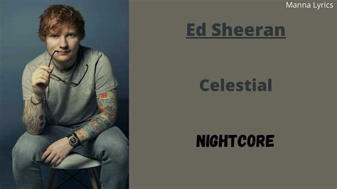 Celestial Ed Sheeran Nightcore Youtube
