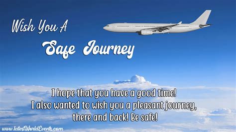 Safe journey quotes for your loved one. Safe Journey Picture Messages - Latest World Events