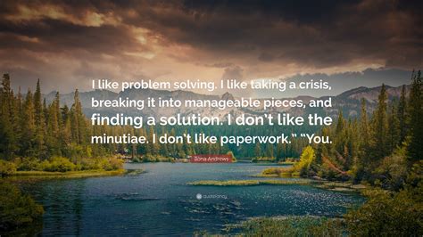 Ilona Andrews Quote “i Like Problem Solving I Like Taking A Crisis