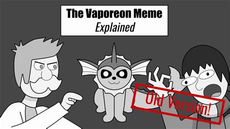The Vaporeon Meme Explained Animatic Old Version Youtube