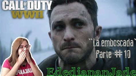 Call Of Duty Wwii Gameplay En Español Ps4 La Emboscada Parte 10